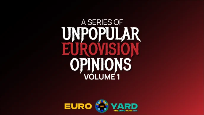 Unpopular Eurovision Opinions Vol 1