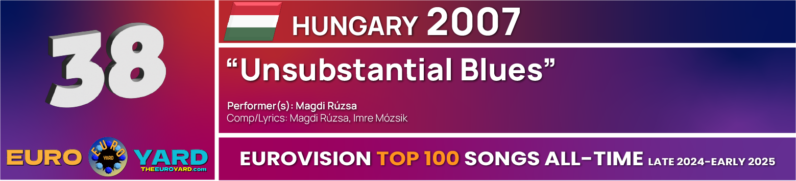 NEW Eurovision Top 100 - Song Info 38 - Unsubstantial blues - Hungary 2007