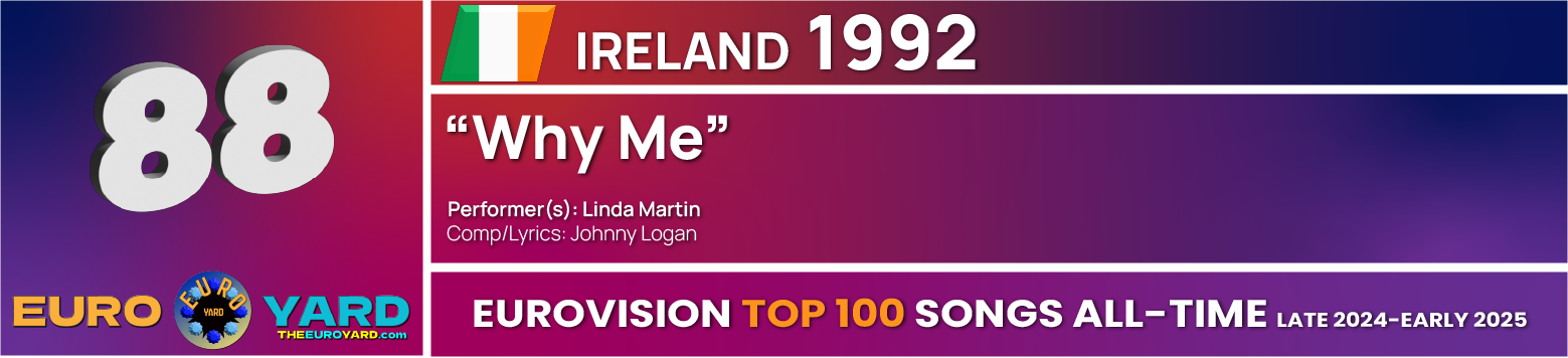 NEW Eurovision Top 100 - Song Info 88 - Why Me- Ireland 1992 winner