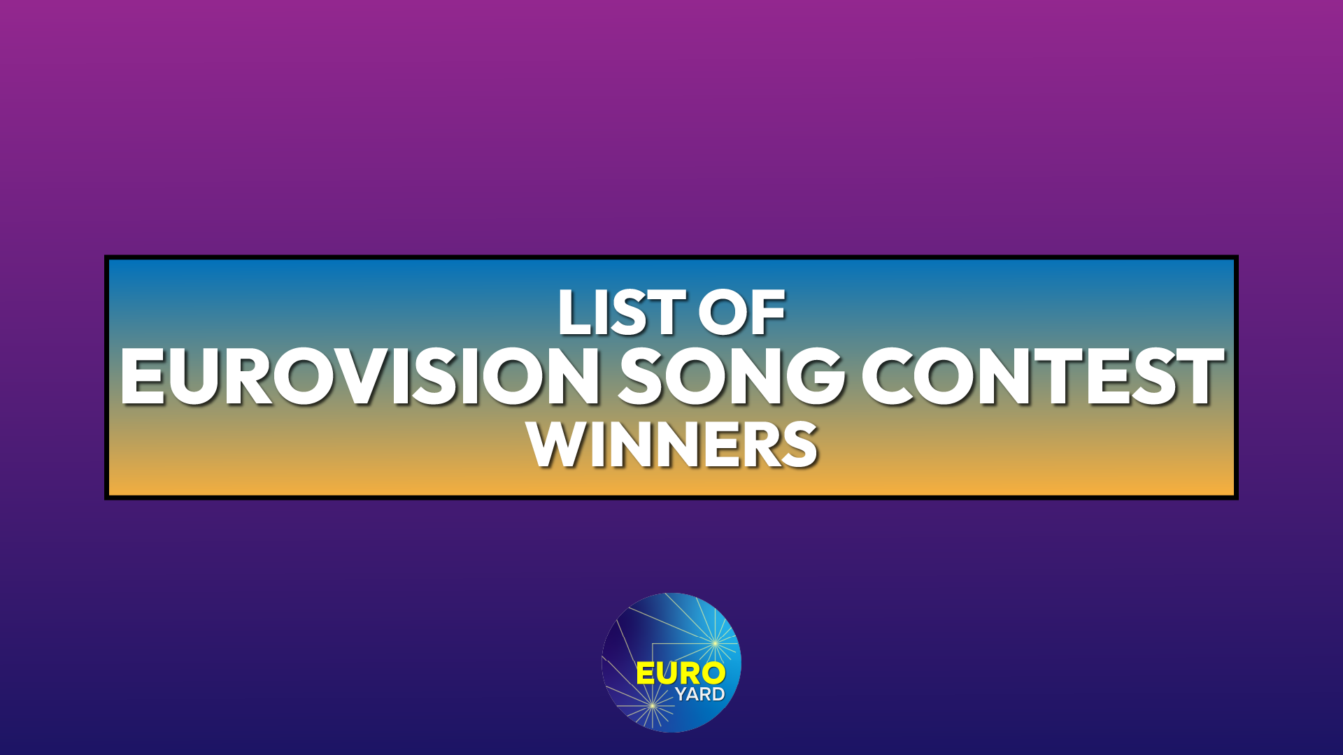 List of Eurovision Song Contest Winners - purple, blue, and orange